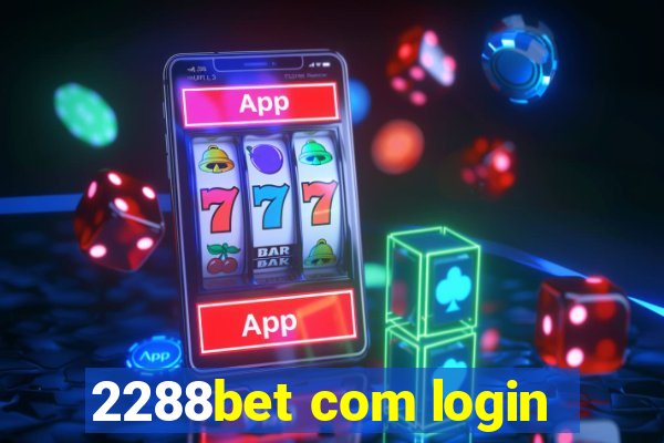 2288bet com login